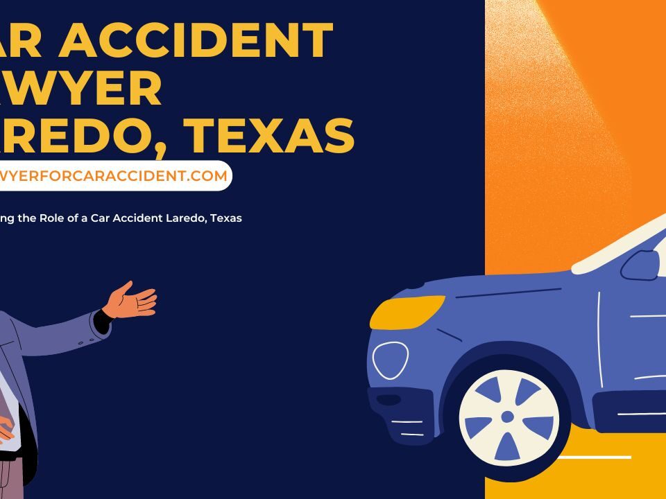 Car Accident Lawyer Laredo, Texas